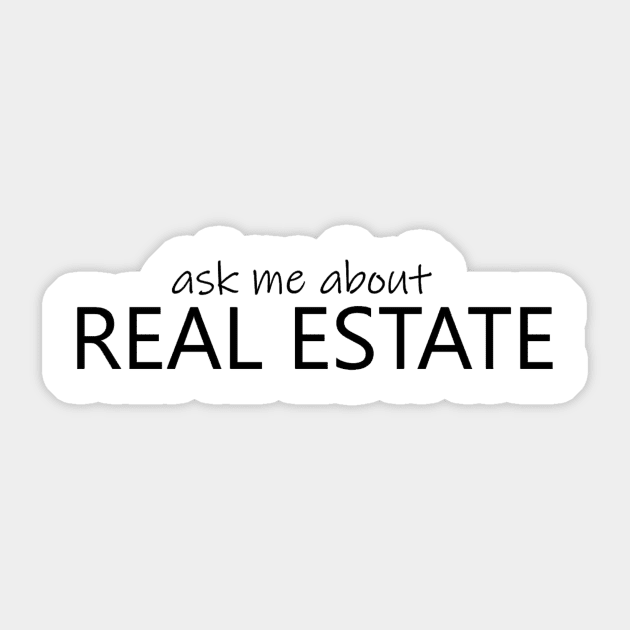 Ask Me About Real Estate Sticker by Top TeeShop